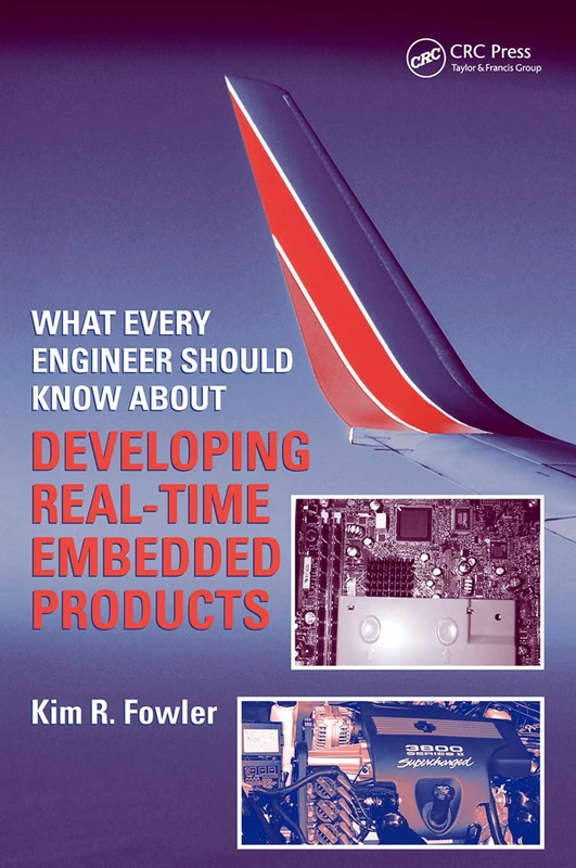 What Every Engineer Should Know About Developing Real-Time Embedded Products: 41