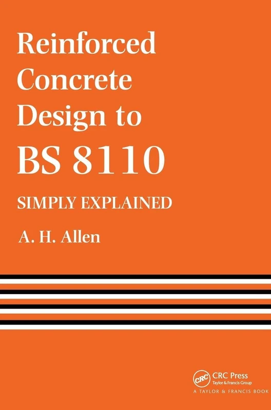 Reinforced Concrete Design to BS 8110 Simply Explained