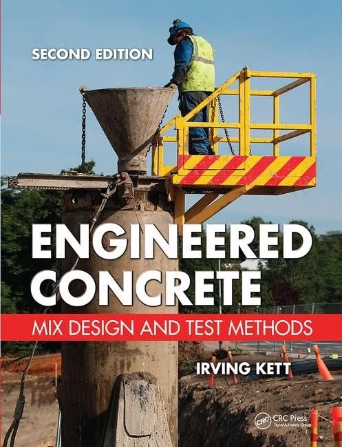 Engineered Concrete: Mix Design and Test Methods, Second Edition