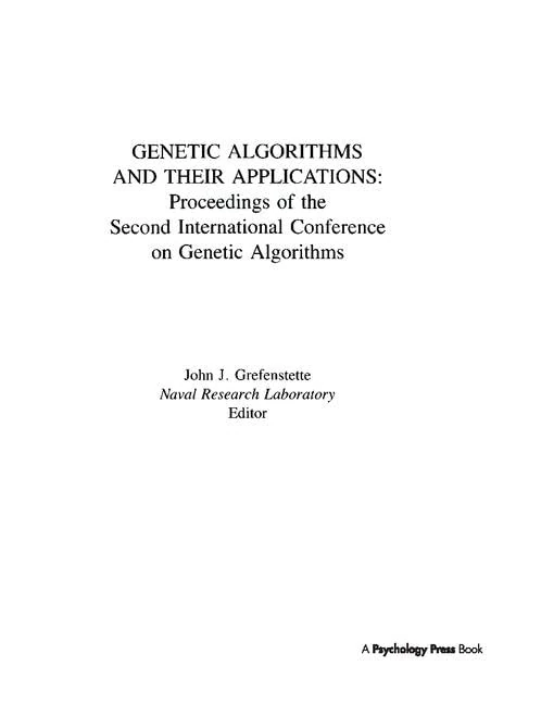 Genetic Algorithms and their Applications: Proceedings of the Second International Conference on Genetic Algorithms