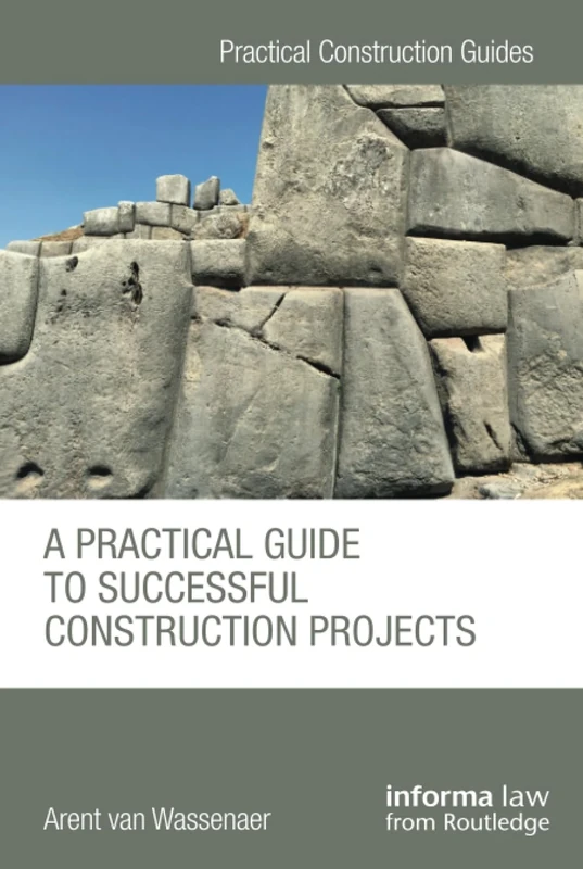 A Practical Guide to Successful Construction Projects (Practical Construction Guides) - Image 1