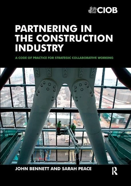 Partnering in the Construction Industry: Code of Practice for Strategic Collaborative Working