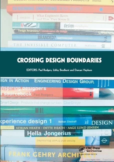 Crossing Design Boundaries: Proceedings of the 3rd Engineering & Product Design Education International Conference, 15-16 September 2005, Edinburgh, UK