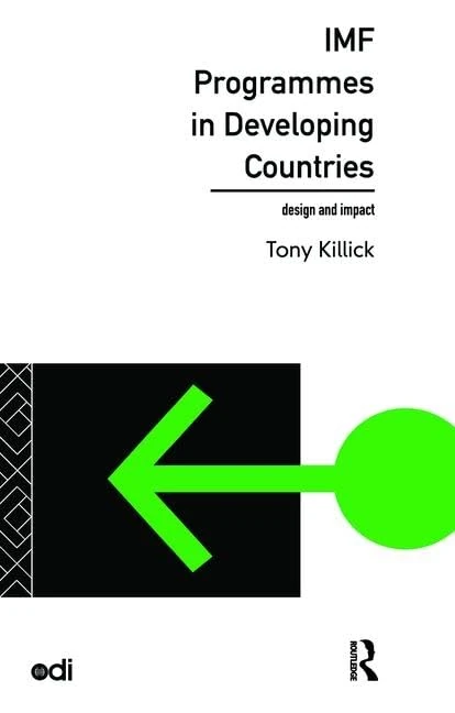 IMF Programmes in Developing Countries: Design and Impact (Development Policy Studies Series)
