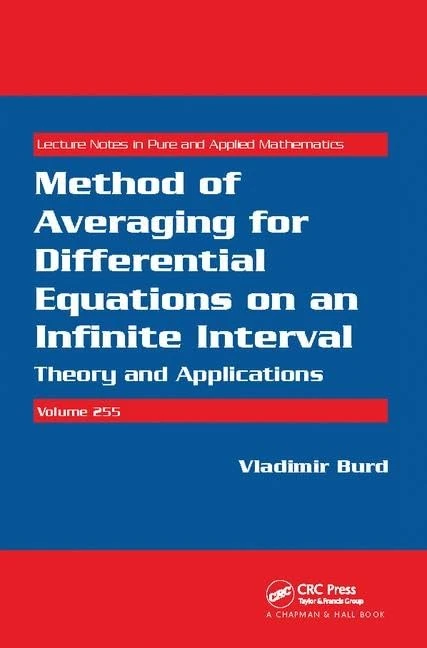 Method of Averaging for Differential Equations on an Infinite Interval: Theory and Applications (Lecture Notes in Pure and Applied Mathematics)