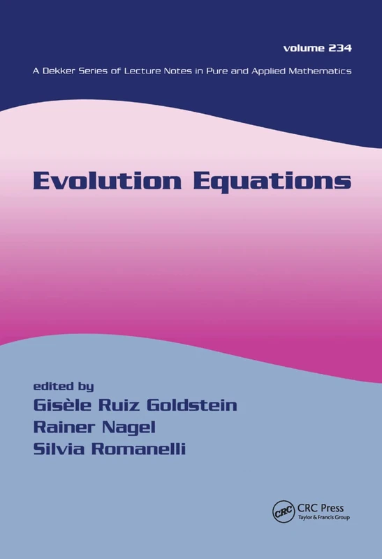Evolution Equations: proceedings in honor of J. A. Goldstein’s 60th birthday: 234 (Lecture Notes in Pure and Applied Mathematics)