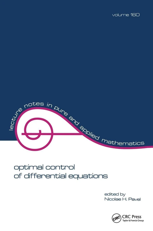 Optimal Control of Differential Equations: A Festschrift in Honor of Constantin Corduneanu (Lecture Notes in Pure and Applied Mathematics)