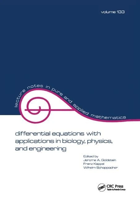 Differential Equations with Applications in Biology, Physics, and Engineering (Lecture Notes in Pure and Applied Mathematics)
