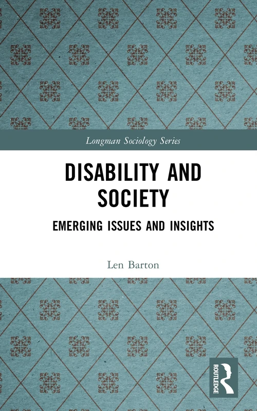 Disability and Society: Emerging Issues and Insights (Longman Sociology Series)