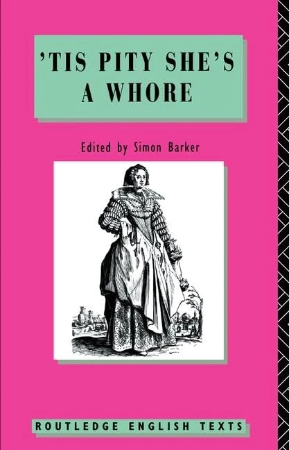 Routledge 'Tis Pity She's A Whore - John Ford Literature Text