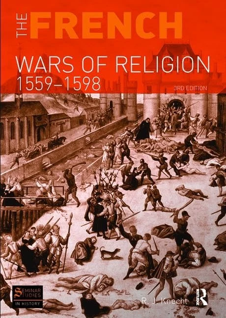 The French Wars of Religion 1559-1598 (Seminar Studies)