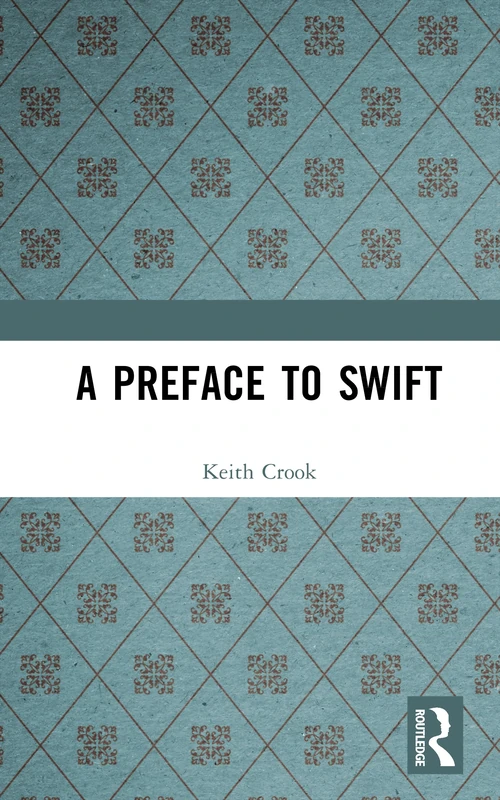 Routledge - A Preface to Swift (Preface Books) - Literary Study