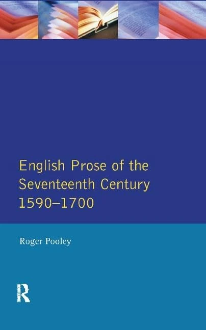English Prose of the Seventeenth Century 1590-1700 (Longman Literature In English Series)
