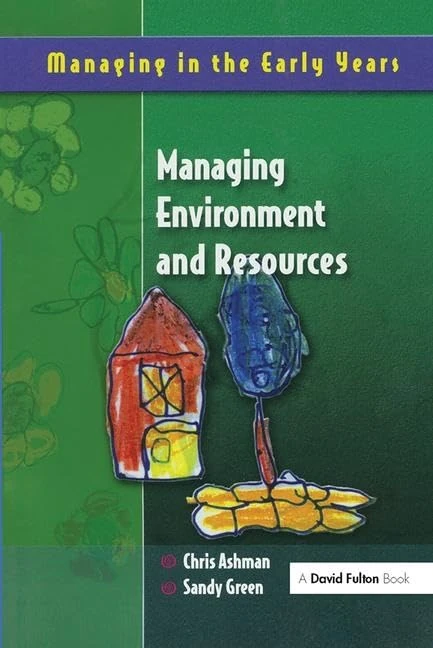 Managing Environment and Resources (Managing in the Early Years)