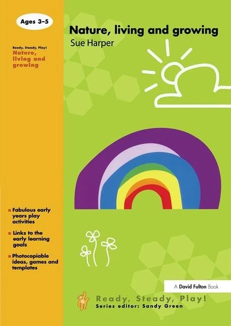 Nature, Living and Growing (Ready, Steady, Play!)