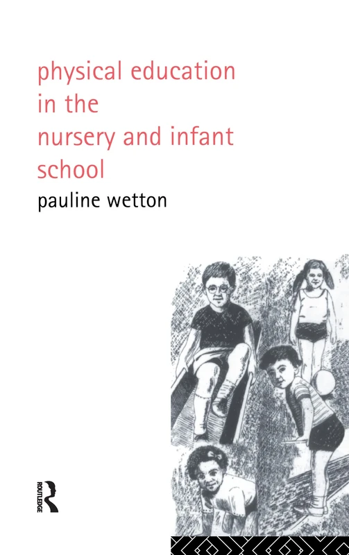 Routledge Physical Education in Nursery and Infant Schools