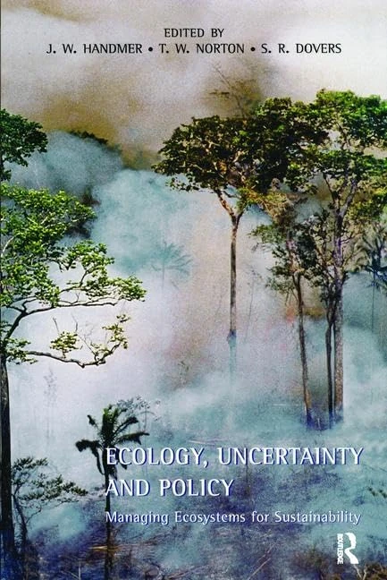 Ecology, Uncertainty and Policy: Managing Ecosystems for Sustainability