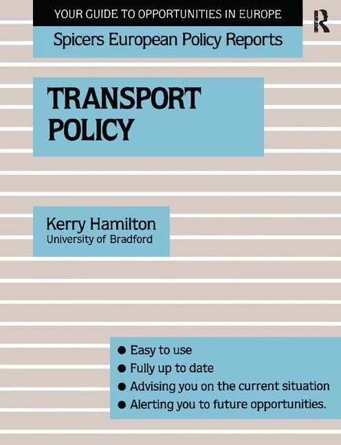 Transport Policy (Spicers European Policy Reports)