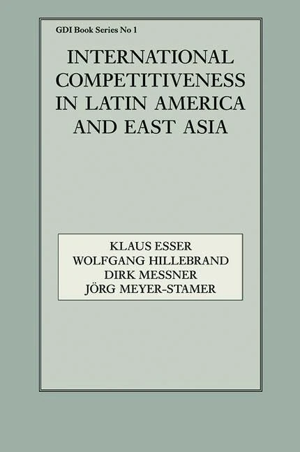 International Competitiveness in Latin America and East Asia (Gdi Book Series, 1)