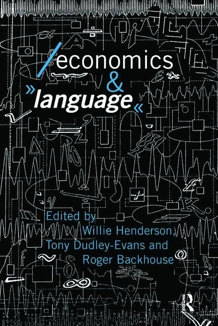 Economics and Language (Economics as Social Theory)