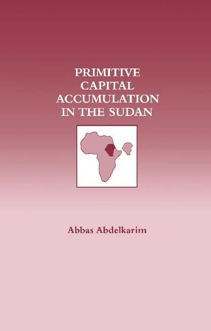 Routledge - Primitive Capital Accumulation in the Sudan eBook