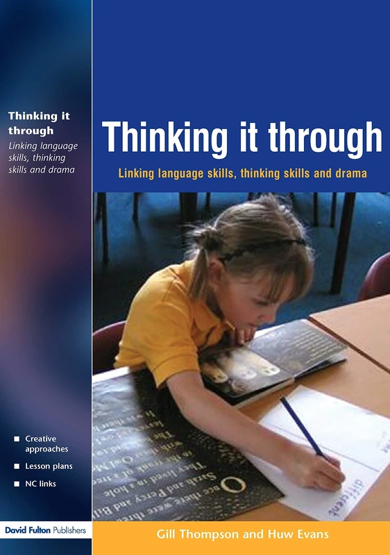 Thinking it Through: Developing Thinking and Language Skills Through Drama Activities
