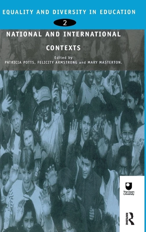 Equality and Diversity in Education 2: National and International Contexts for Practice and Research (Developing Inclusive Curricula: Equality and Diversity in Education)