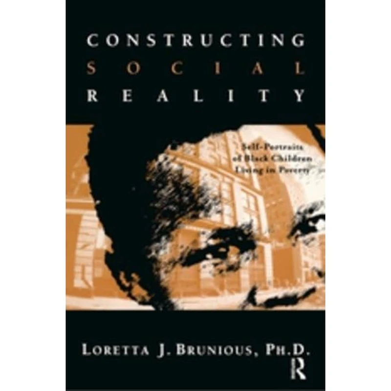 Constructing Social Reality: Self Portraits of Poor Black Adolescents