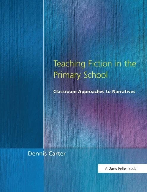 Routledge Teaching Fiction in the Primary School Book