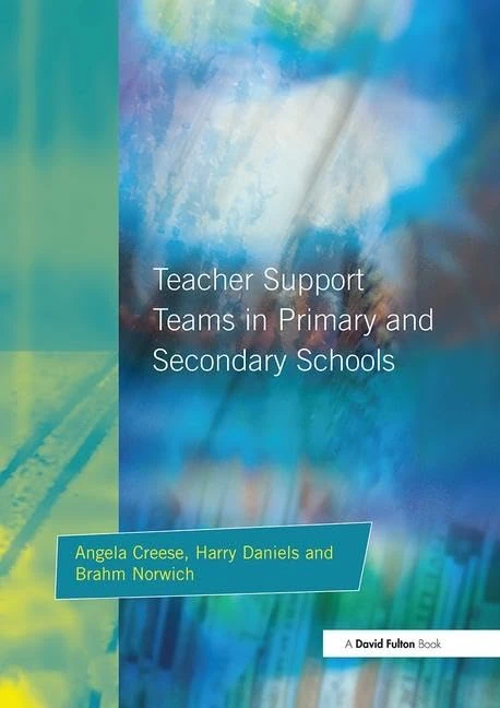 Routledge Teacher Support Teams in Primary and Secondary Schools