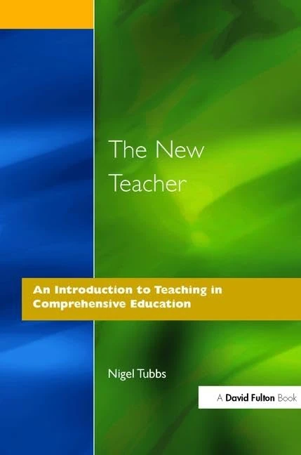 Routledge - The New Teacher: Introduction to Comprehensive Education