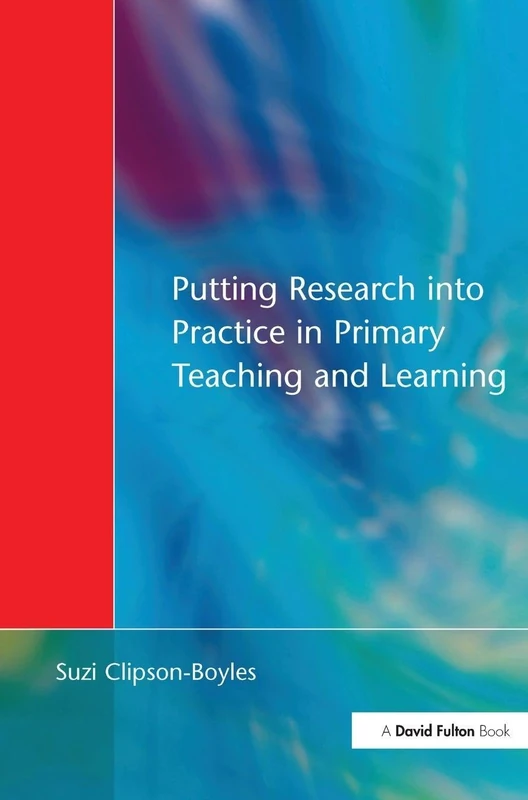 Putting Research into Practice in Primary Teaching and Learning