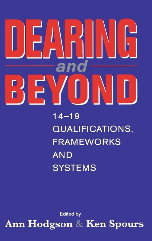 Dearing and Beyond: 14-19 Qualifications, Frameworks and Systems