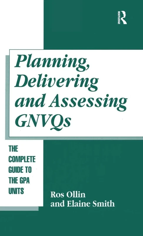 Planning, Delivering and Assessing GNVQs: A Practical Guide to Achieving the "G" Units - Image 1