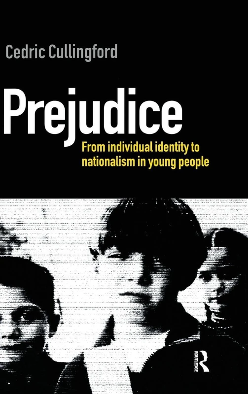Prejudice: From Individual Identity to Nationalism in Young People