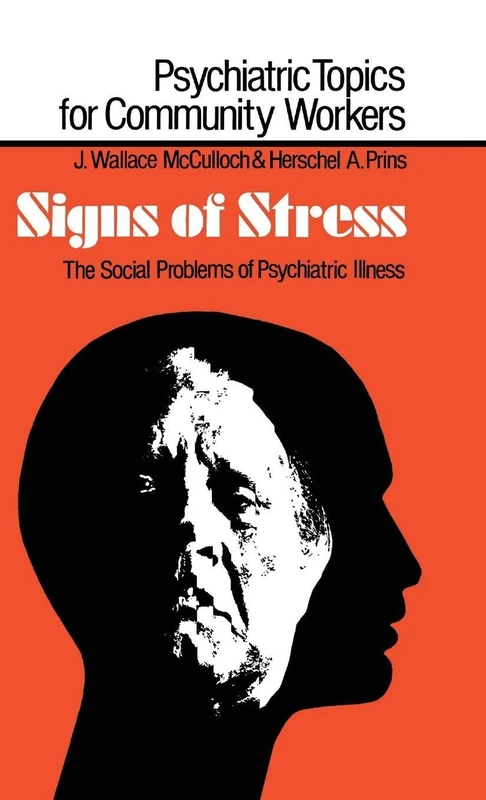 Signs of Stress: The Social Problems of Psychiatric Illness