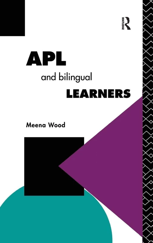 APL and the Bilingual Learner (Further Education: The Assessment and Accreditation of Prior Learning)