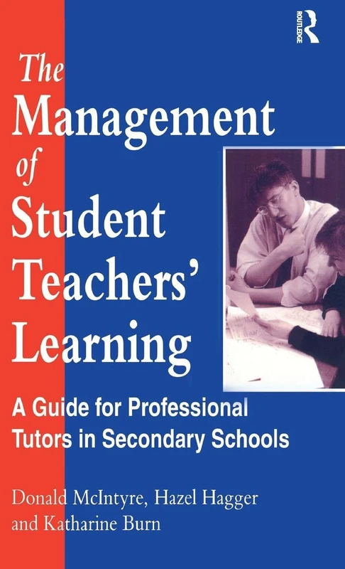 The Management of Student Teachers' Learning: A Guide for Professional Tutors in Secondary Schools