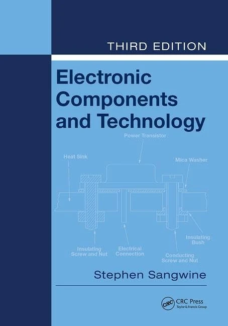 Electronic Components and Technology (Tutorial Guides in Electronic Engineering)