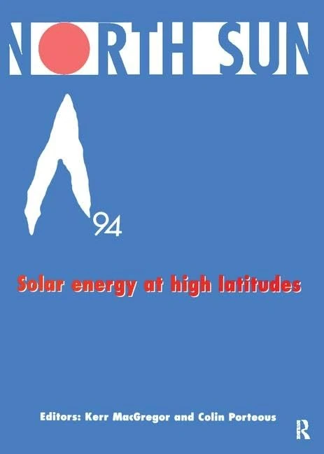 North Sun '94: Solar Energy at High Latitudes - Routledge