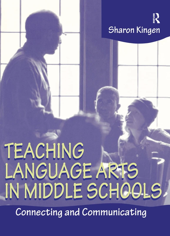 Teaching Language Arts in Middle Schools: Connecting and Communicating
