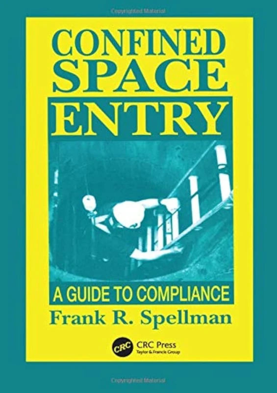 Confined Space Entry: Guide to Compliance