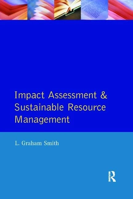 Impact Assessment and Sustainable Resource Management (Themes In Resource Management)