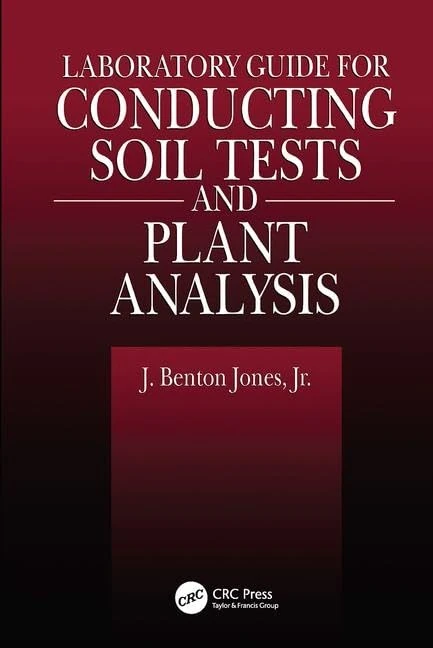 Laboratory Guide for Conducting Soil Tests and Plant Analysis