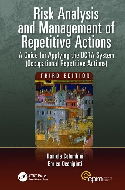 Risk Analysis and Management of Repetitive Actions: A Guide for Applying the OCRA System (Occupational Repetitive Actions), Third Edition (Ergonomics Design & Mgmt. Theory & Applications) - Image 1
