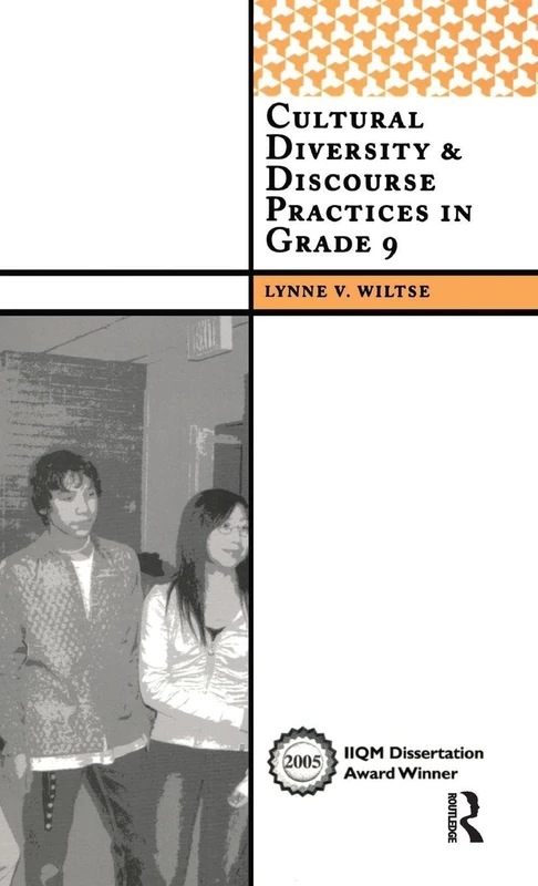 Cultural Diversity and Discourse Practices in Grade Nine (International Institute for Qualitative Methodology Series)