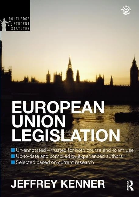 European Union Legislation 2012-2013 (Routledge Student Statutes)