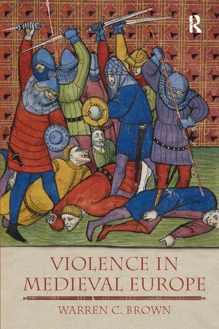 Violence in Medieval Europe (The Medieval World)