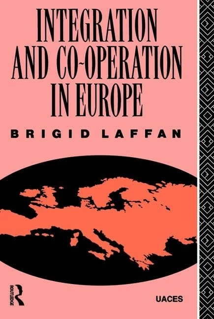 Integration and Co-operation in Europe (Routledge/UACES Contemporary European Studies)