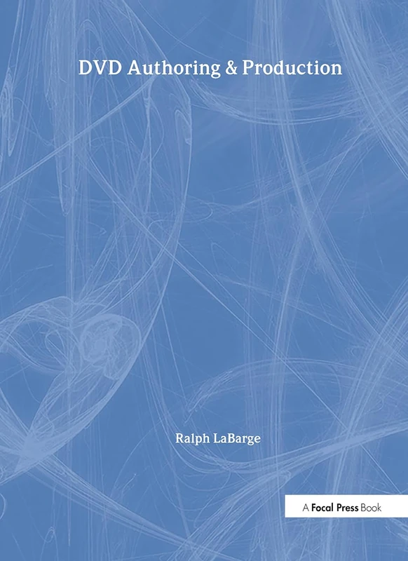 Routledge DVD Authoring and Production Guide - DV Expert Series
